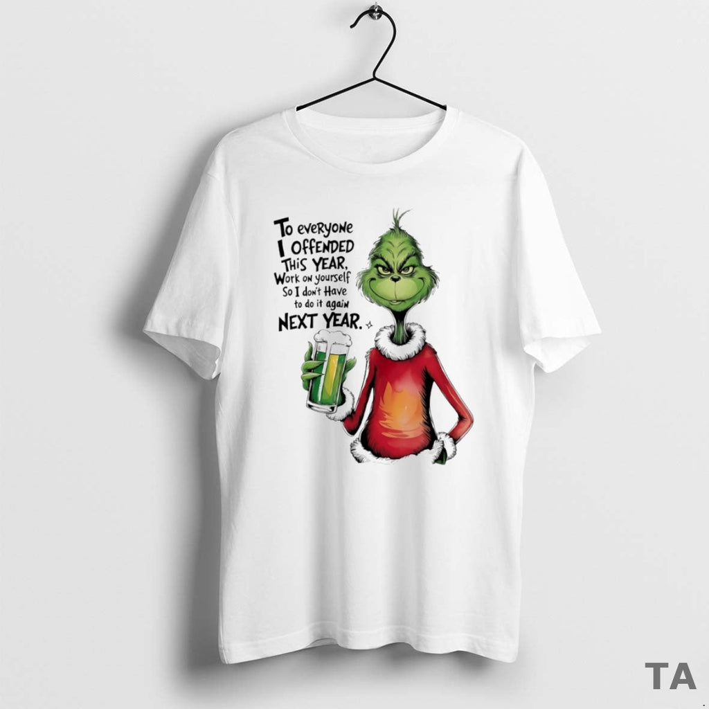 Top Grinch To Everyone I Offended This Year Work On - Adult & Kids T-Shirts, Sweatshirts & Hoodies apparel design preview 1