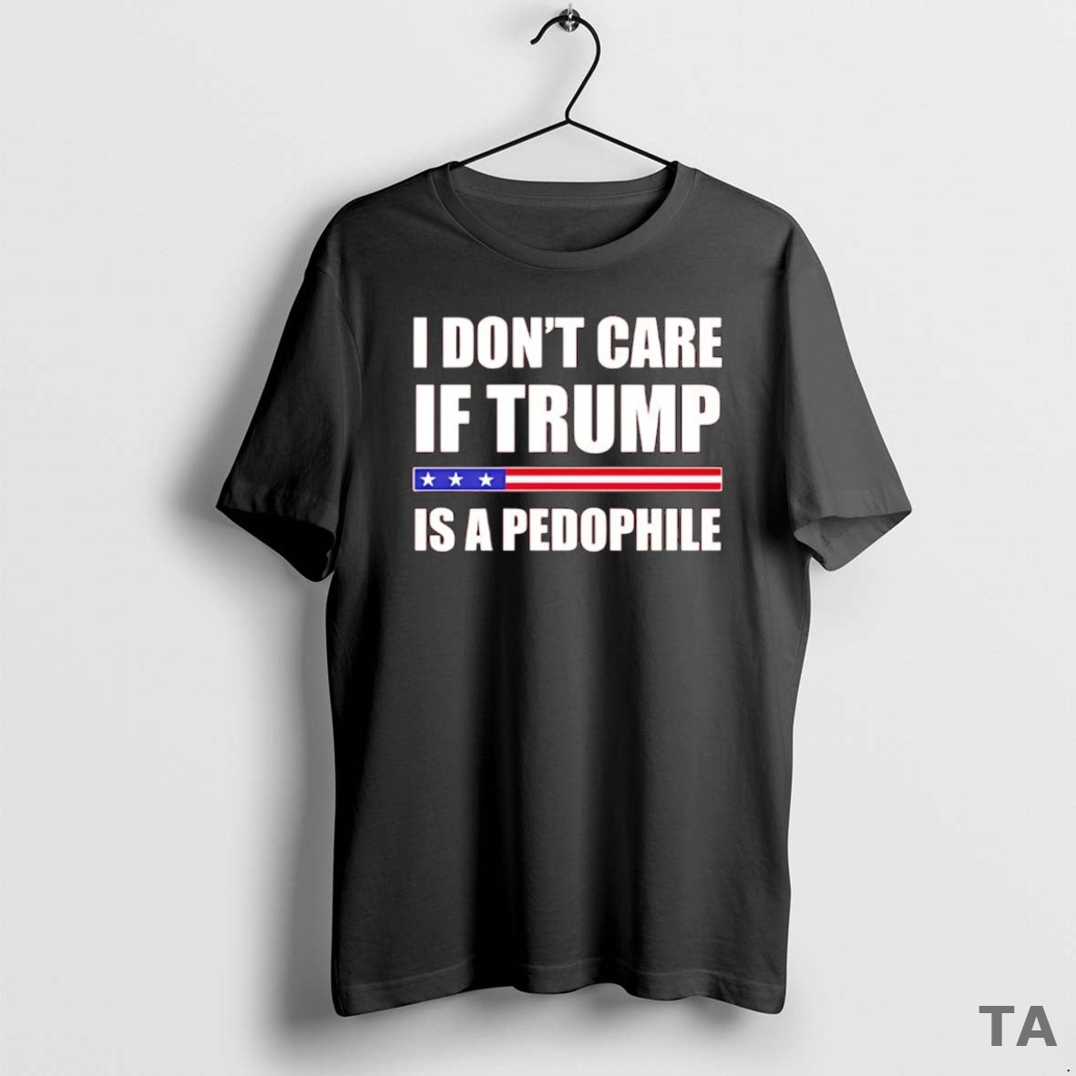 Top I Dont Care If Trump Is A Pedophile Sweater - Adult & Kids T-Shirts, Sweatshirts & Hoodies apparel design preview 1