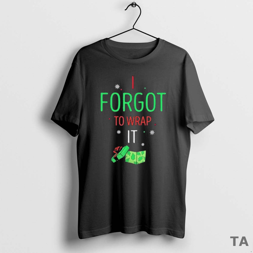Top I Forgot To Wrap It Moment Christmas Gift Box - Adult & Kids T-Shirts, Sweatshirts & Hoodies apparel design preview 1
