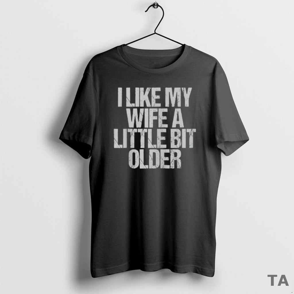 Top I Like My Wife A Little Bit Older Vintage Sweater - Adult & Kids T-Shirts, Sweatshirts & Hoodies apparel design preview 1