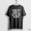 Top I Like My Wife A Little Bit Older Vintage Sweater - Adult & Kids T-Shirts, Sweatshirts & Hoodies apparel design preview 1