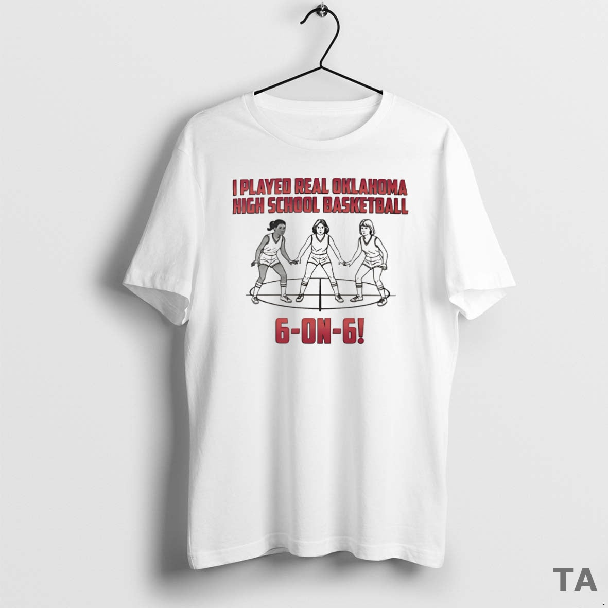 Top I Played Real Oklahoma High School Basketball 6 - Adult & Kids T-Shirts, Sweatshirts & Hoodies apparel design preview 1