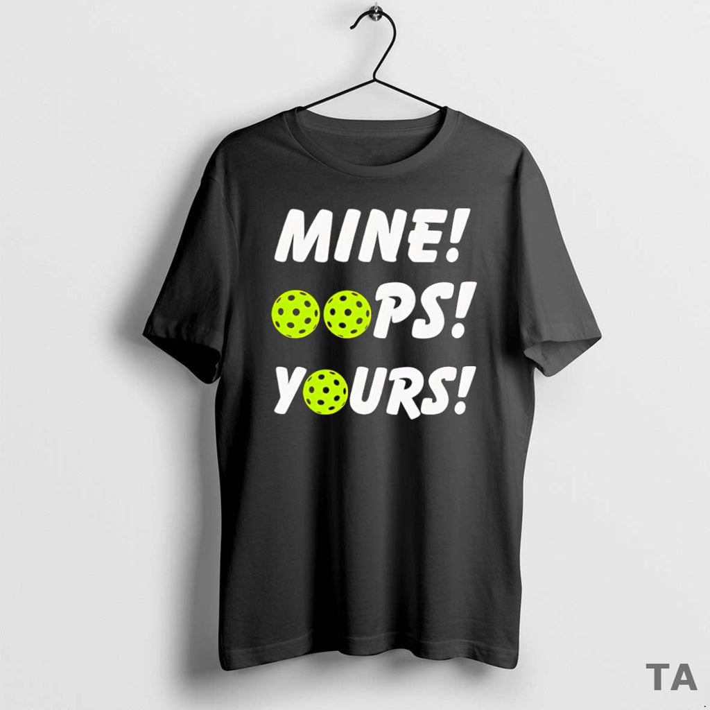 Top Mine Oops Yours Pickleball Sweater - Adult & Kids T-Shirts, Sweatshirts & Hoodies apparel design preview 1