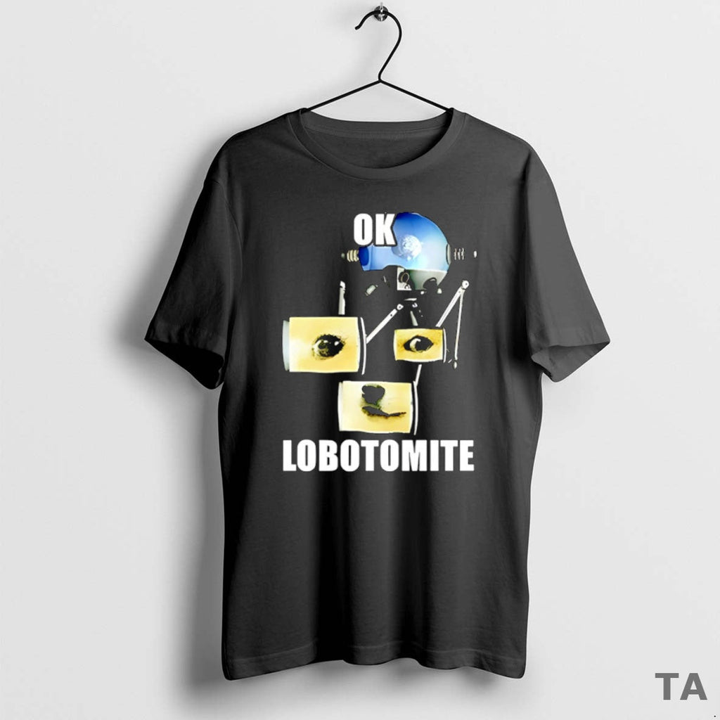 Top Ok Lobotomite Funny Sweater - Adult & Kids T-Shirts, Sweatshirts & Hoodies apparel design preview 1