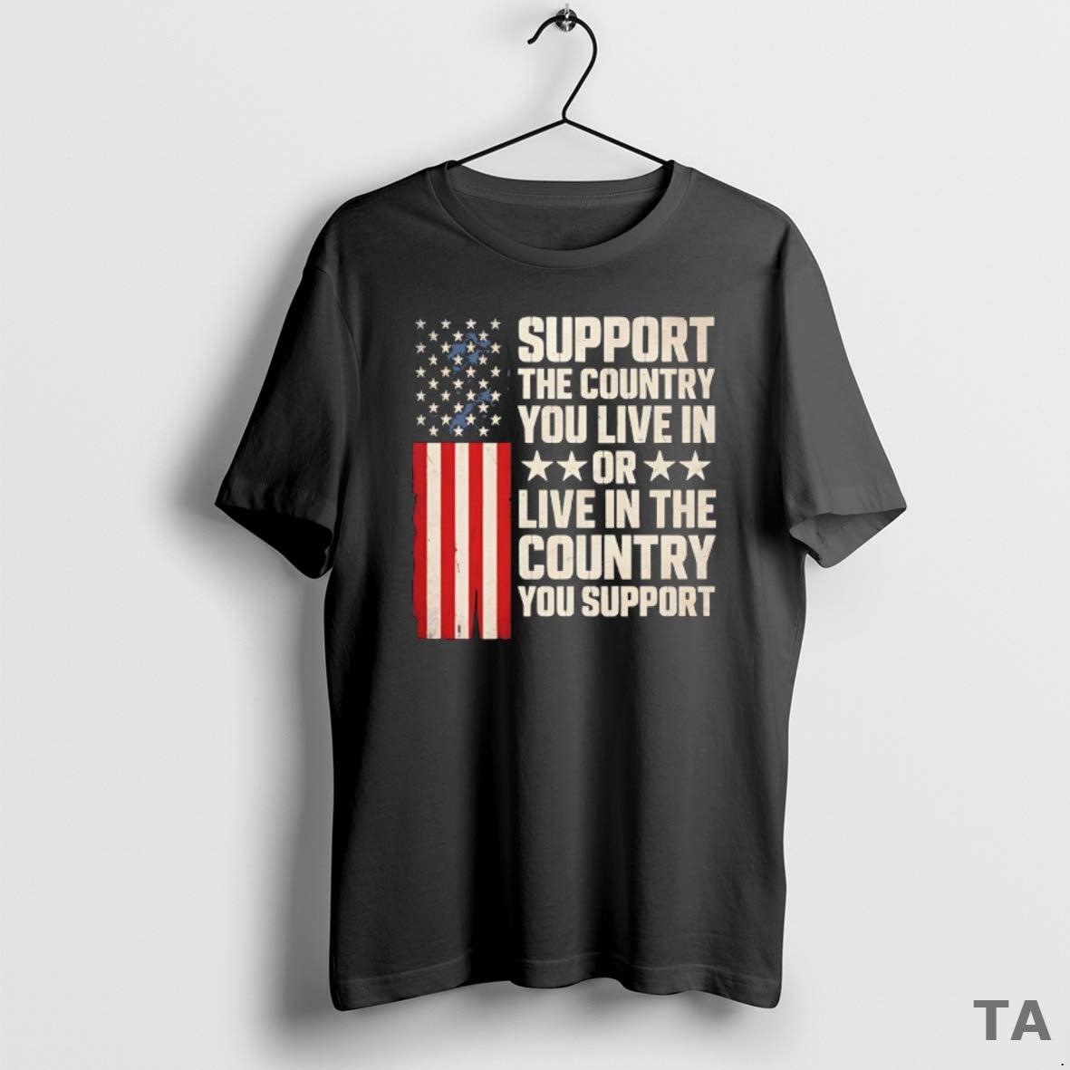 Top Support The Country You Live In Or American - Adult & Kids T-Shirts, Sweatshirts & Hoodies apparel design preview 1