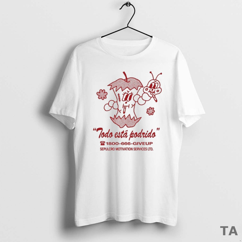 Top Todo Esta Podrido Sepulcro Motivation Services - Adult & Kids T-Shirts, Sweatshirts & Hoodies apparel design preview 1