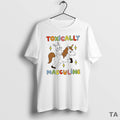 Top Toxically Masculine Style 2025 Sweater - Adult & Kids T-Shirts, Sweatshirts & Hoodies apparel design preview 1
