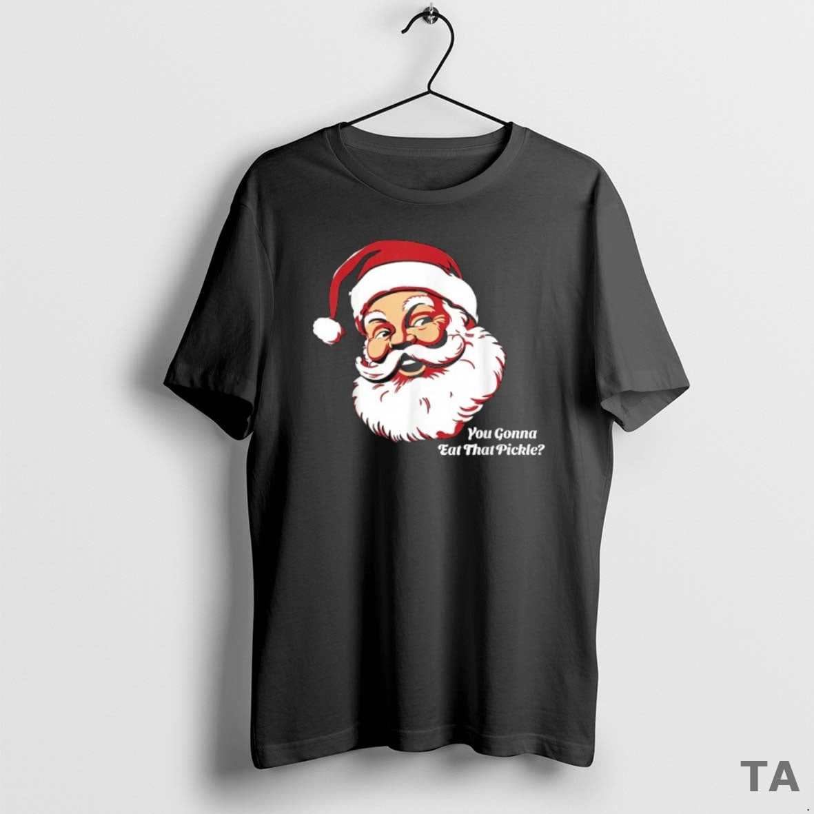 Top You Gonna Eat That Pickle Santa Claus Christmas - Adult & Kids T-Shirts, Sweatshirts & Hoodies apparel design preview 1