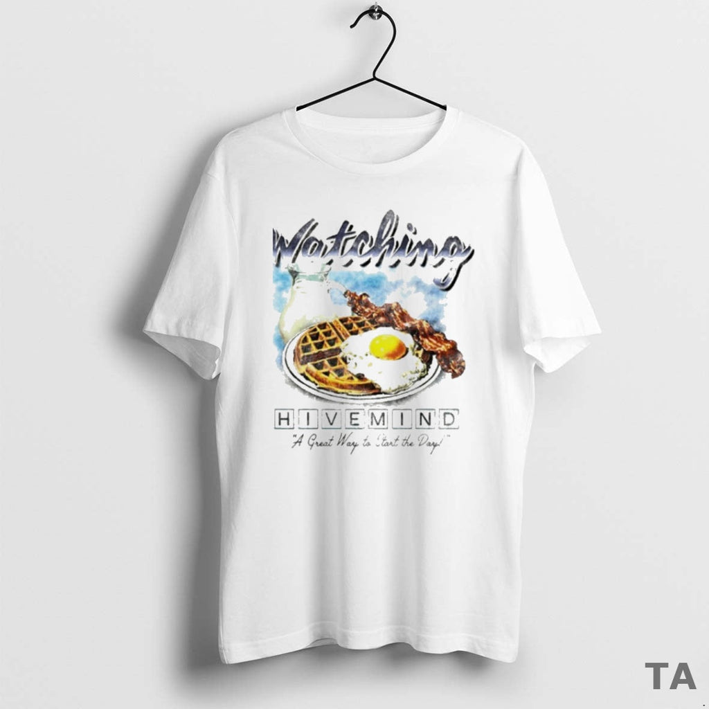Top Watching Hivemind A Great Way To Start The Day - Adult & Kids T-Shirts, Sweatshirts & Hoodies apparel design preview 1