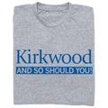 Kirkwood and So Should You - Adult & Kids T-Shirts, Sweatshirts & Hoodies apparel design preview 1