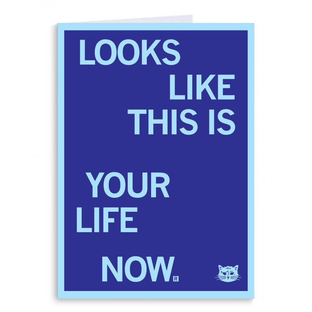 This Is Your Life Now Greeting Card - Adult & Kids T-Shirts, Sweatshirts & Hoodies apparel design preview 1