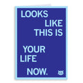 This Is Your Life Now Greeting Card - Adult & Kids T-Shirts, Sweatshirts & Hoodies apparel design preview 1