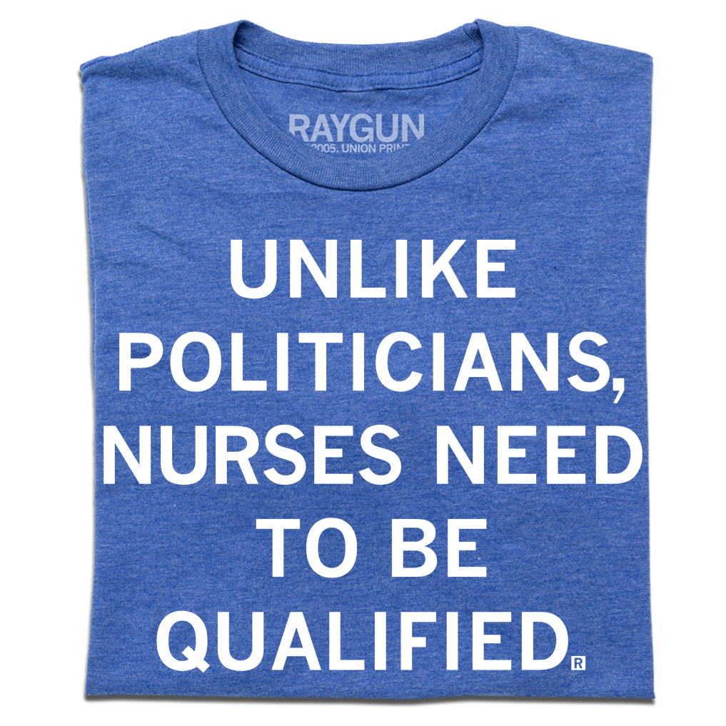 Nurses Need To Be Qualified - Adult & Kids T-Shirts, Sweatshirts & Hoodies apparel design preview 1