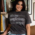 Its Too Nonfiction Outside Graphic Book Lover - Adult & Kids T-Shirts, Sweatshirts & Hoodies apparel design preview 1