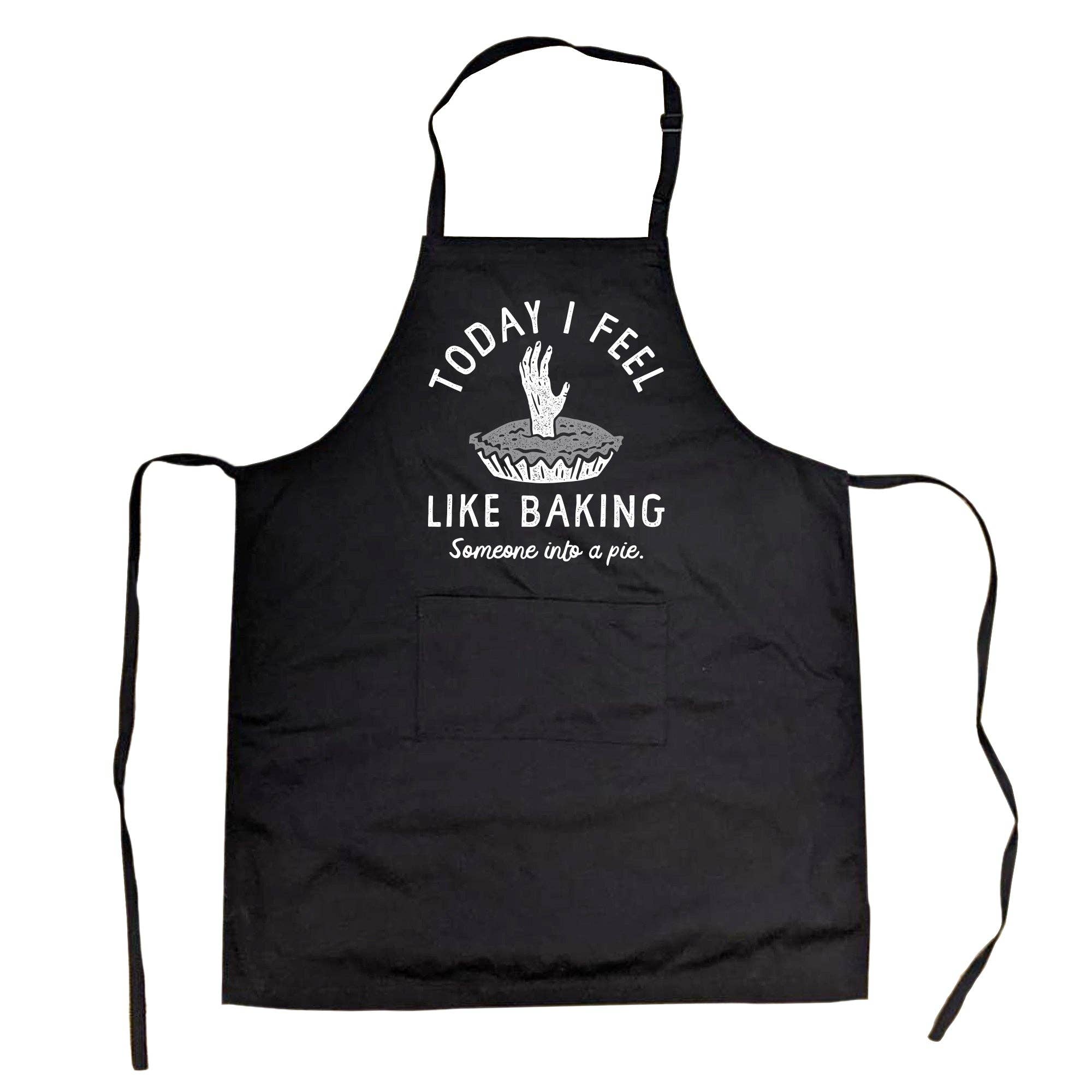 Today I Feel Like Baking Someone Into A Pie Cookout - Adult & Kids T-Shirts, Sweatshirts & Hoodies apparel design preview 1