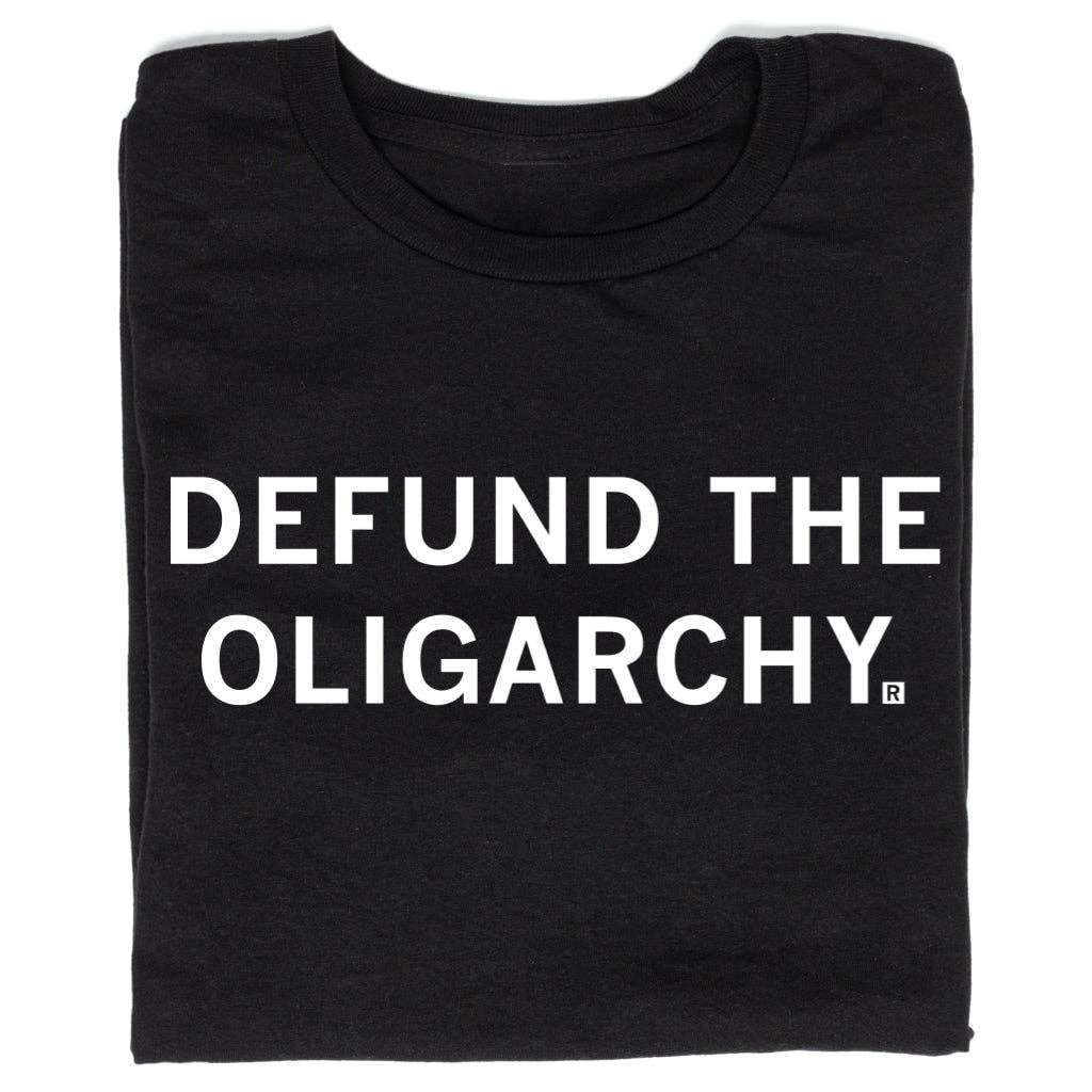 Defund the Oligarchy - Adult & Kids T-Shirts, Sweatshirts & Hoodies apparel design preview 1