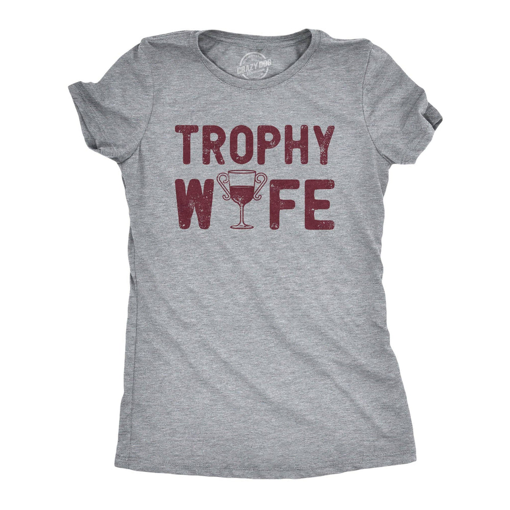 Trophy Wife Women's - Adult & Kids T-Shirts, Sweatshirts & Hoodies apparel design preview 1