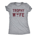 Trophy Wife Women's - Adult & Kids T-Shirts, Sweatshirts & Hoodies apparel design preview 1