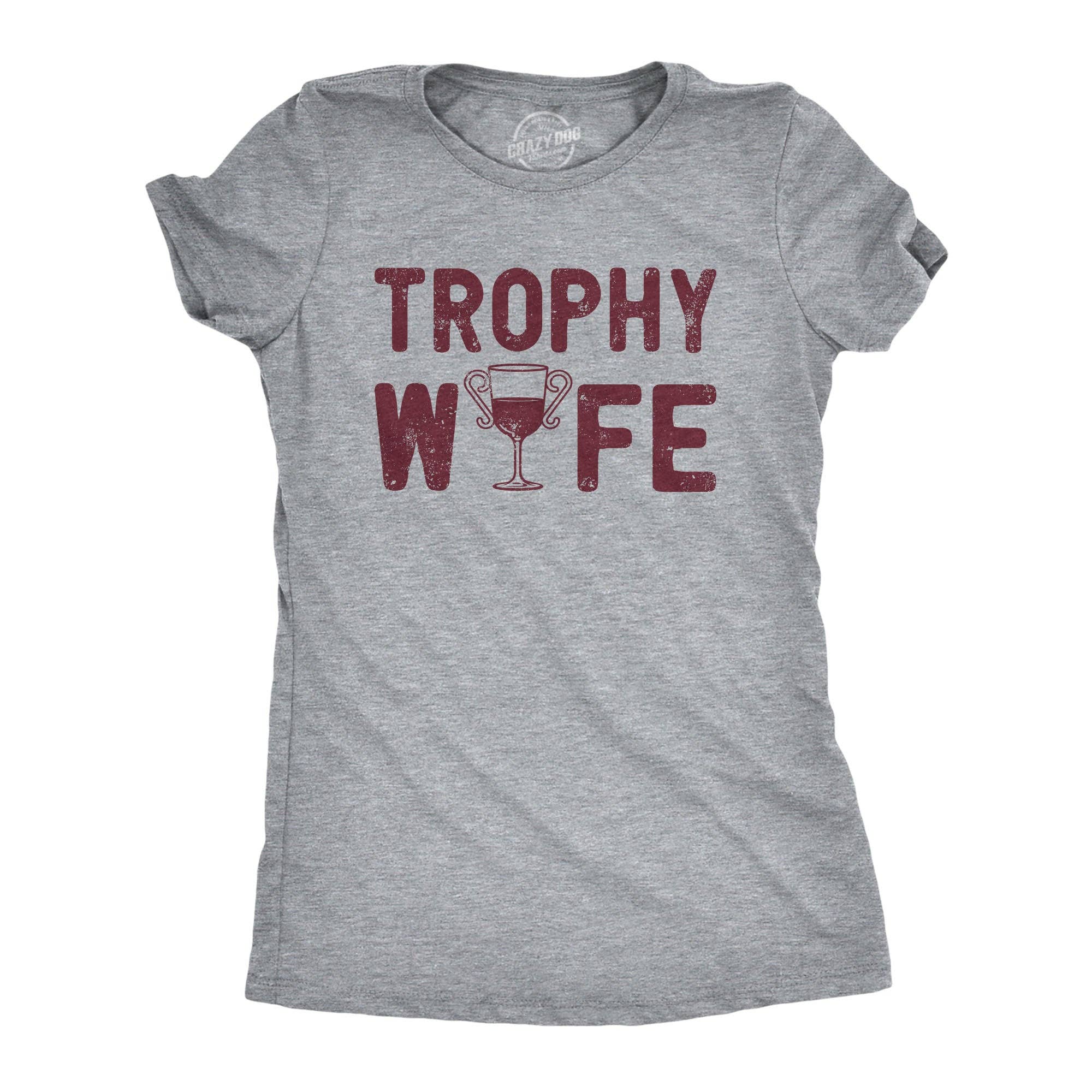 Trophy Wife Women's - Adult & Kids T-Shirts, Sweatshirts & Hoodies apparel design preview 1