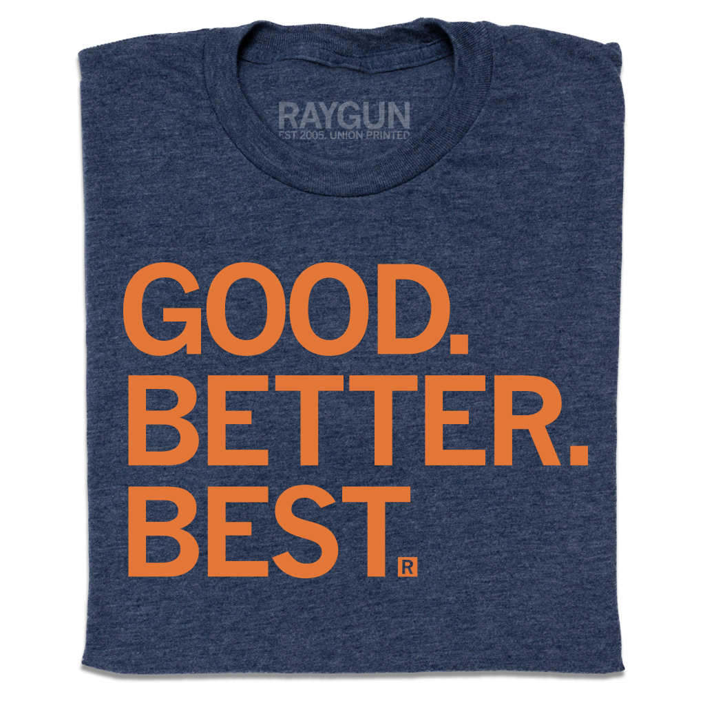 Good Better Best Navy - Adult & Kids T-Shirts, Sweatshirts & Hoodies apparel design preview 1