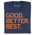 Good Better Best Navy - Adult & Kids T-Shirts, Sweatshirts & Hoodies apparel design preview 1