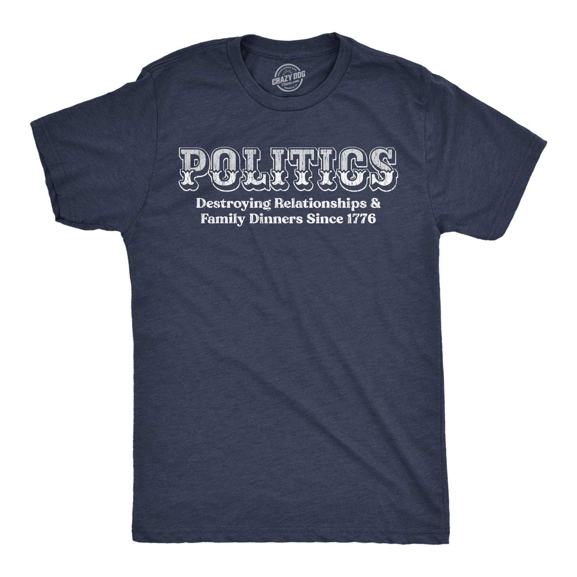 Politics Destroying Relationships and Family Dinners - Adult & Kids T-Shirts, Sweatshirts & Hoodies apparel design preview 1