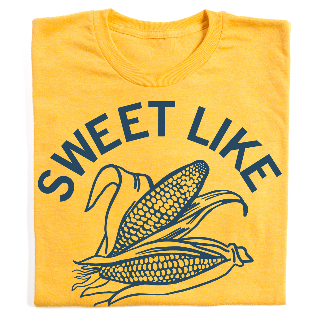 Sweet Like Corn Graphic - Adult & Kids T-Shirts, Sweatshirts & Hoodies apparel design preview 1
