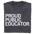 Proud Public Educator - Adult & Kids T-Shirts, Sweatshirts & Hoodies apparel design preview 1