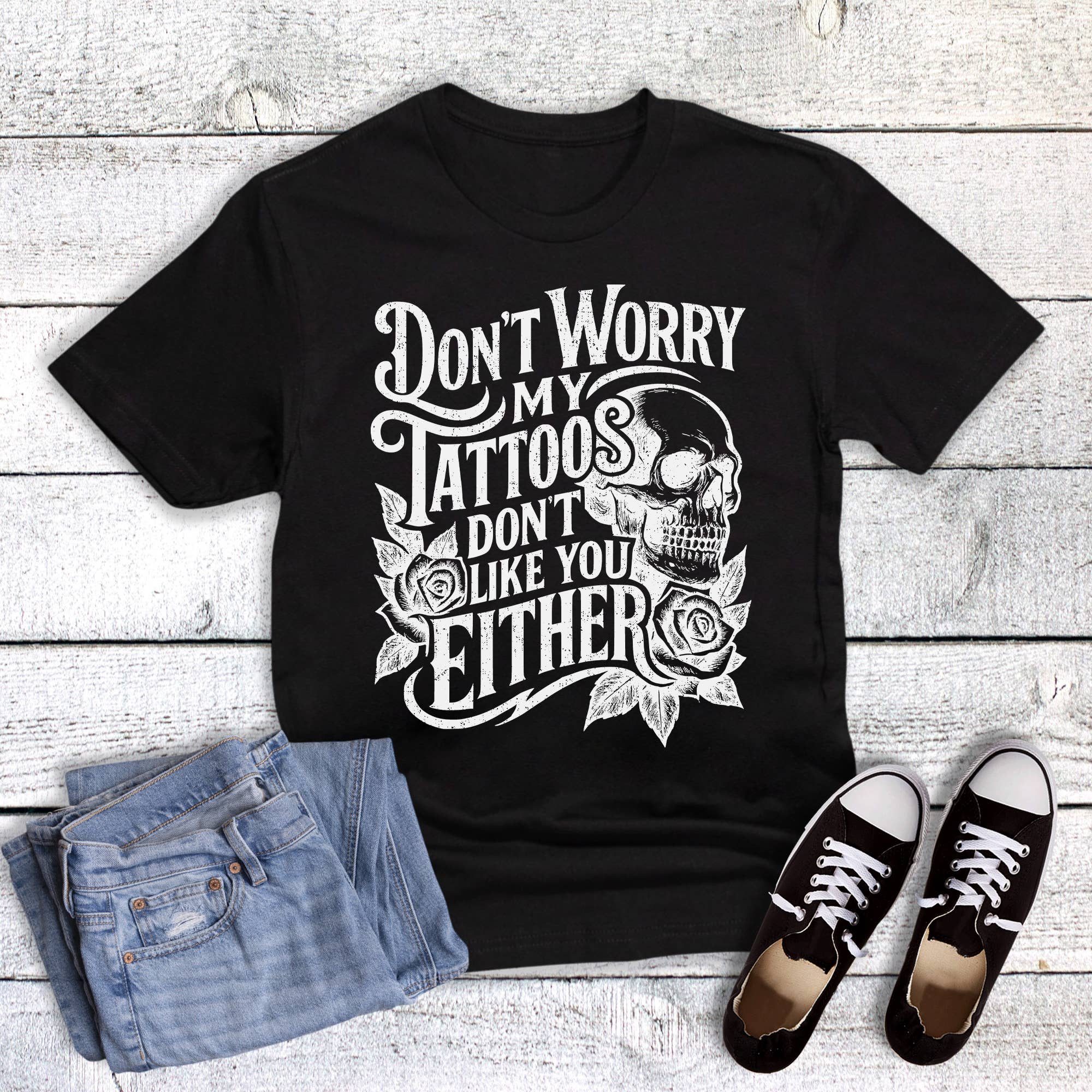 Funny Tattoos Don't Like You Either Graphic - Adult & Kids T-Shirts, Sweatshirts & Hoodies apparel design preview 1