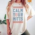 Calm Your Mitts Baseball Season Graphic - Adult & Kids T-Shirts, Sweatshirts & Hoodies apparel design preview 1