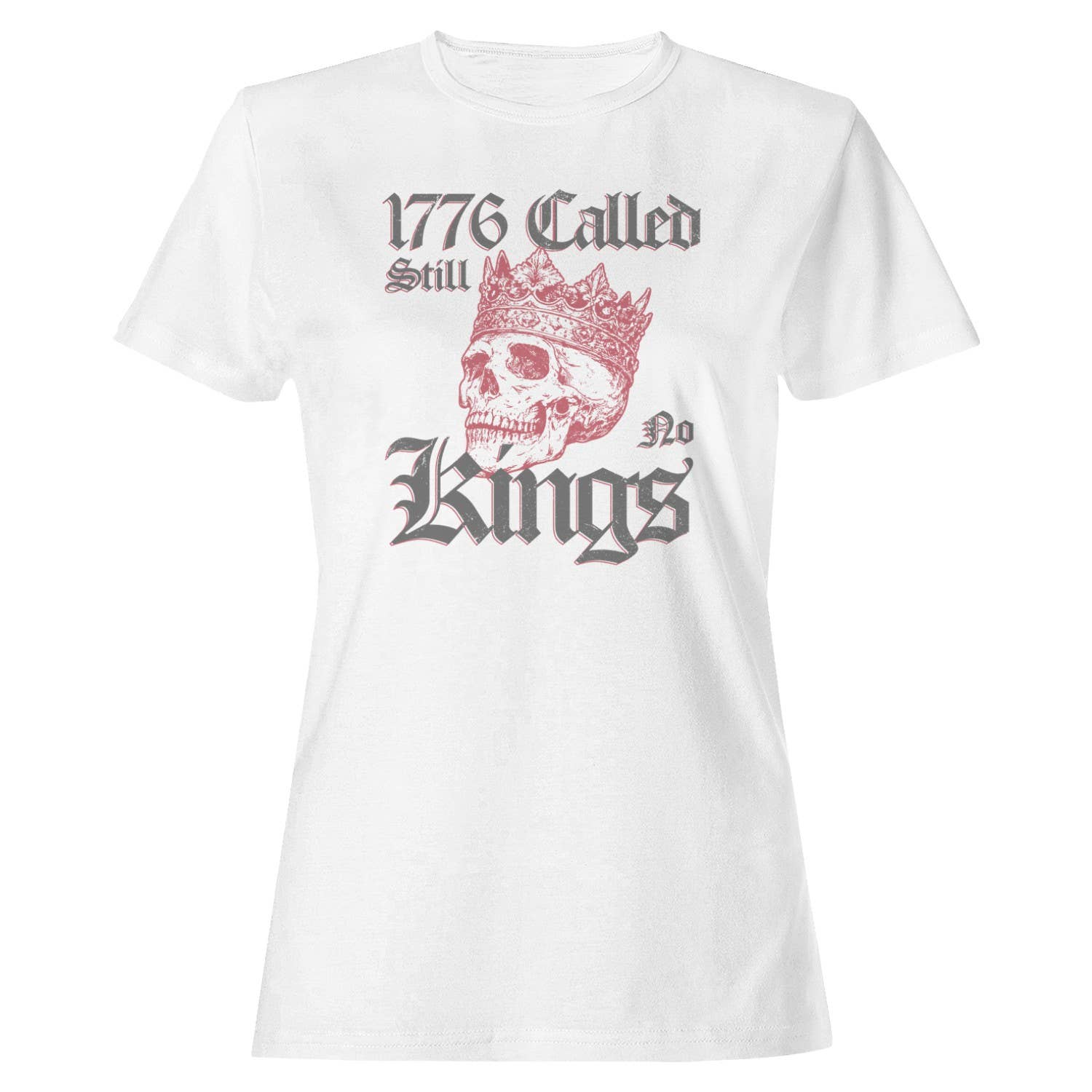1776 Called Still No Kings Women's - Adult & Kids T-Shirts, Sweatshirts & Hoodies apparel design preview 1