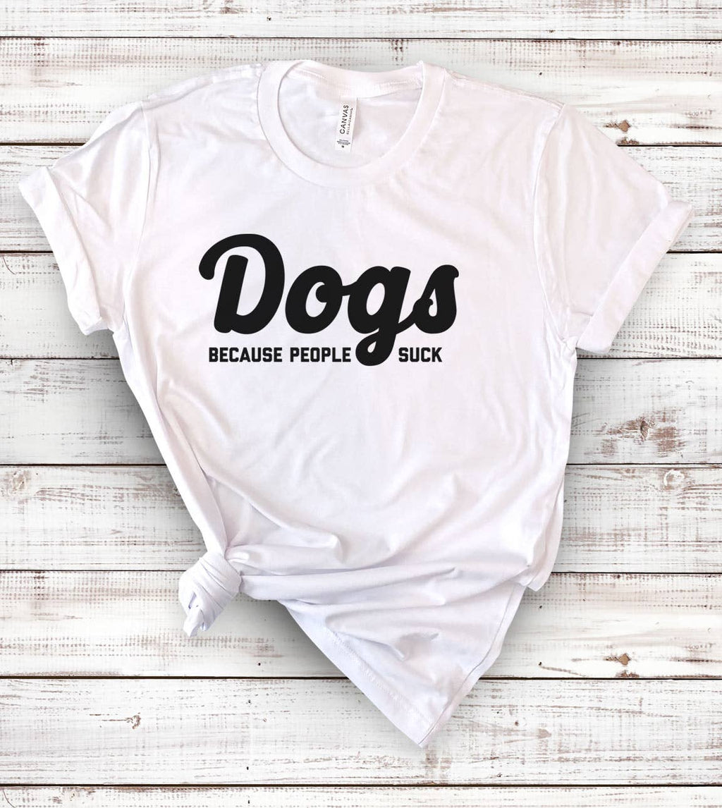 Dogs Because People Suck Funny Sassy Nerd - Adult & Kids T-Shirts, Sweatshirts & Hoodies apparel design preview 1
