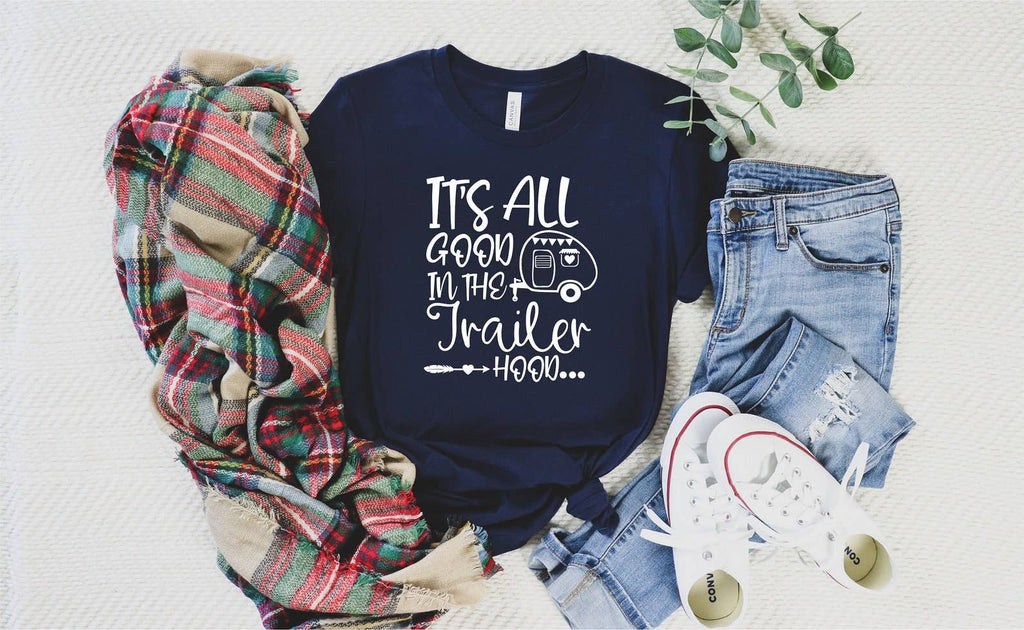 It's All Good in the Trailer Hood - Adult & Kids T-Shirts, Sweatshirts & Hoodies apparel design preview 1