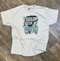 I Shoulda Been A Cowboy On Ash Gray - Adult & Kids T-Shirts, Sweatshirts & Hoodies apparel design preview 1