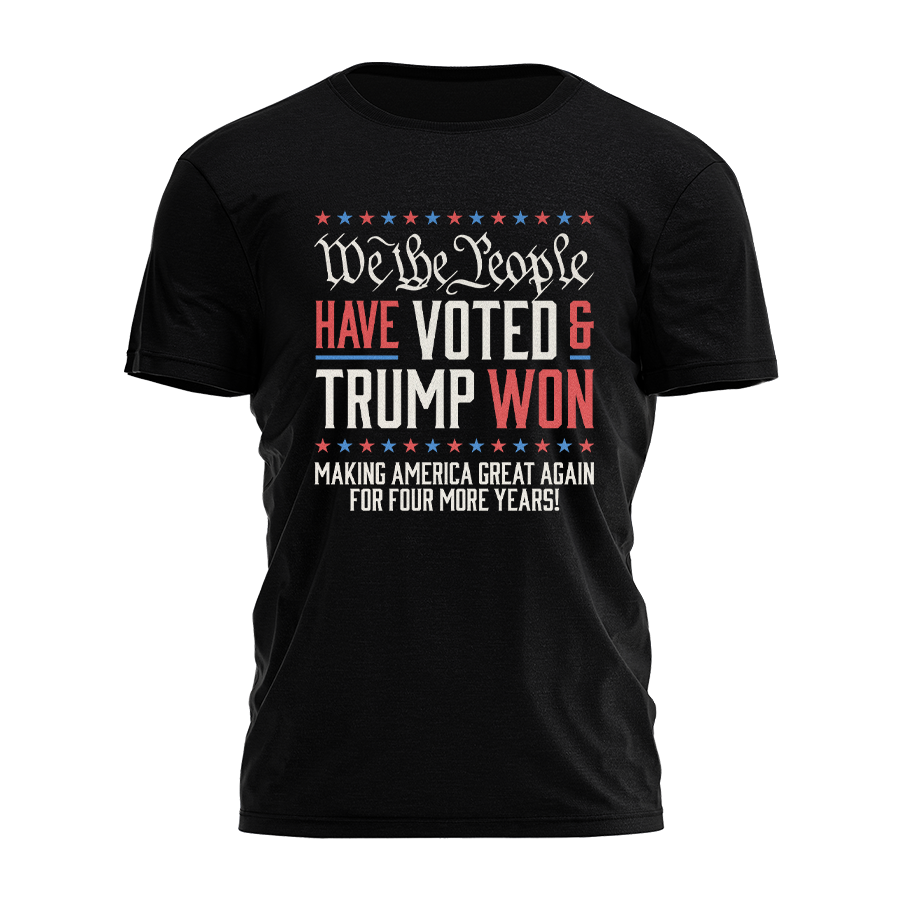 We the People Have Voted and Trump Won 3024 - Adult & Kids T-Shirts, Sweatshirts & Hoodies apparel design preview 1