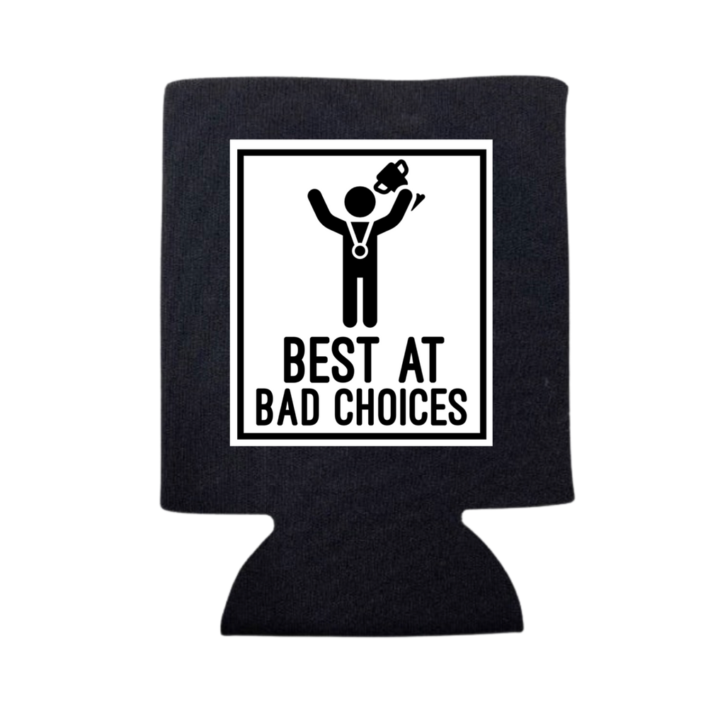 Best At Bad Choices Can Cooler - Adult & Kids T-Shirts, Sweatshirts & Hoodies apparel design preview 1