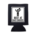 Best At Bad Choices Can Cooler - Adult & Kids T-Shirts, Sweatshirts & Hoodies apparel design preview 1