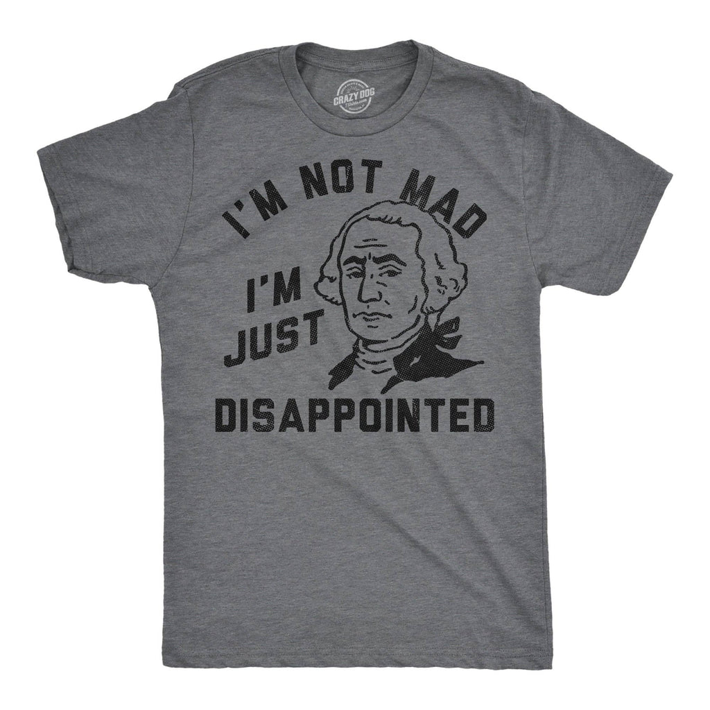 Im Not Mad Just Disappointed George Washington Men's - Adult & Kids T-Shirts, Sweatshirts & Hoodies apparel design preview 1