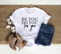 Be You Do For - Adult & Kids T-Shirts, Sweatshirts & Hoodies apparel design preview 1