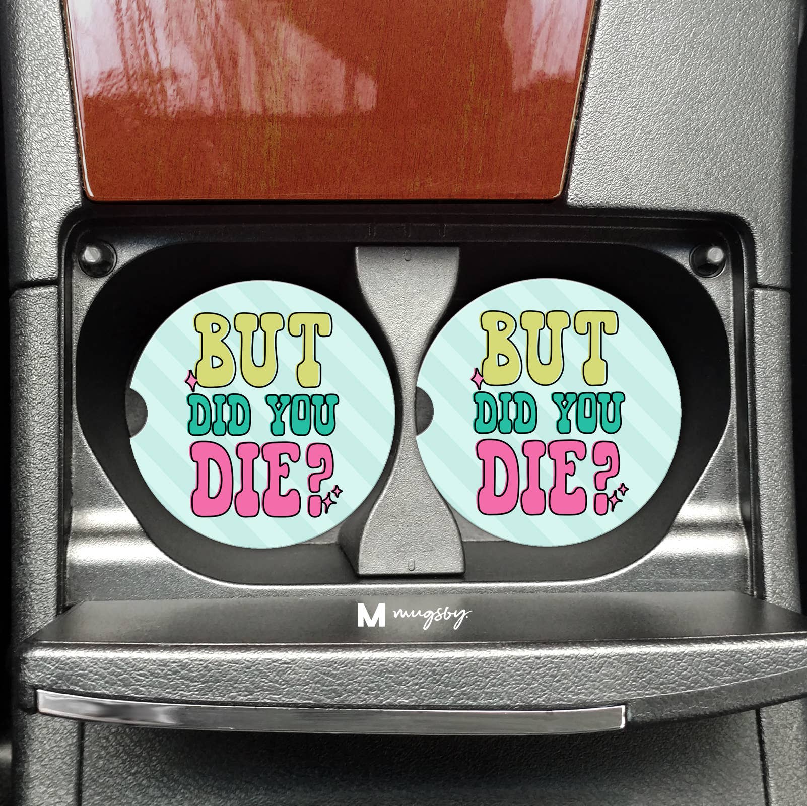 But Did You Die Funny Car Coasters - Adult & Kids T-Shirts, Sweatshirts & Hoodies apparel design preview 1