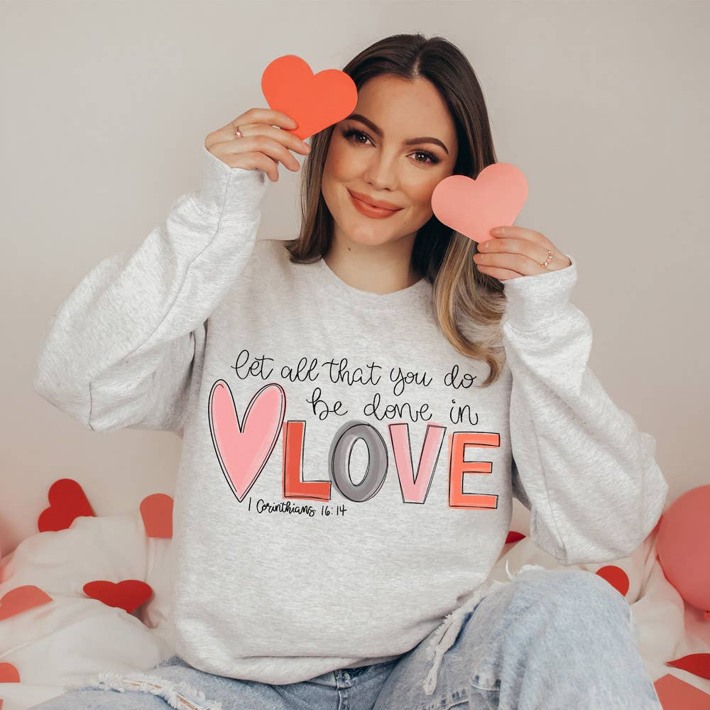 Let All That You Do Be Done in Love - Adult & Kids T-Shirts, Sweatshirts & Hoodies apparel design preview 1