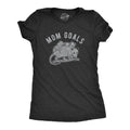 Mom Goals Women's - Adult & Kids T-Shirts, Sweatshirts & Hoodies apparel design preview 1