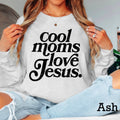 Cool Moms Love Jesus Christian Gildan - Adult & Kids T-Shirts, Sweatshirts & Hoodies apparel design preview 1