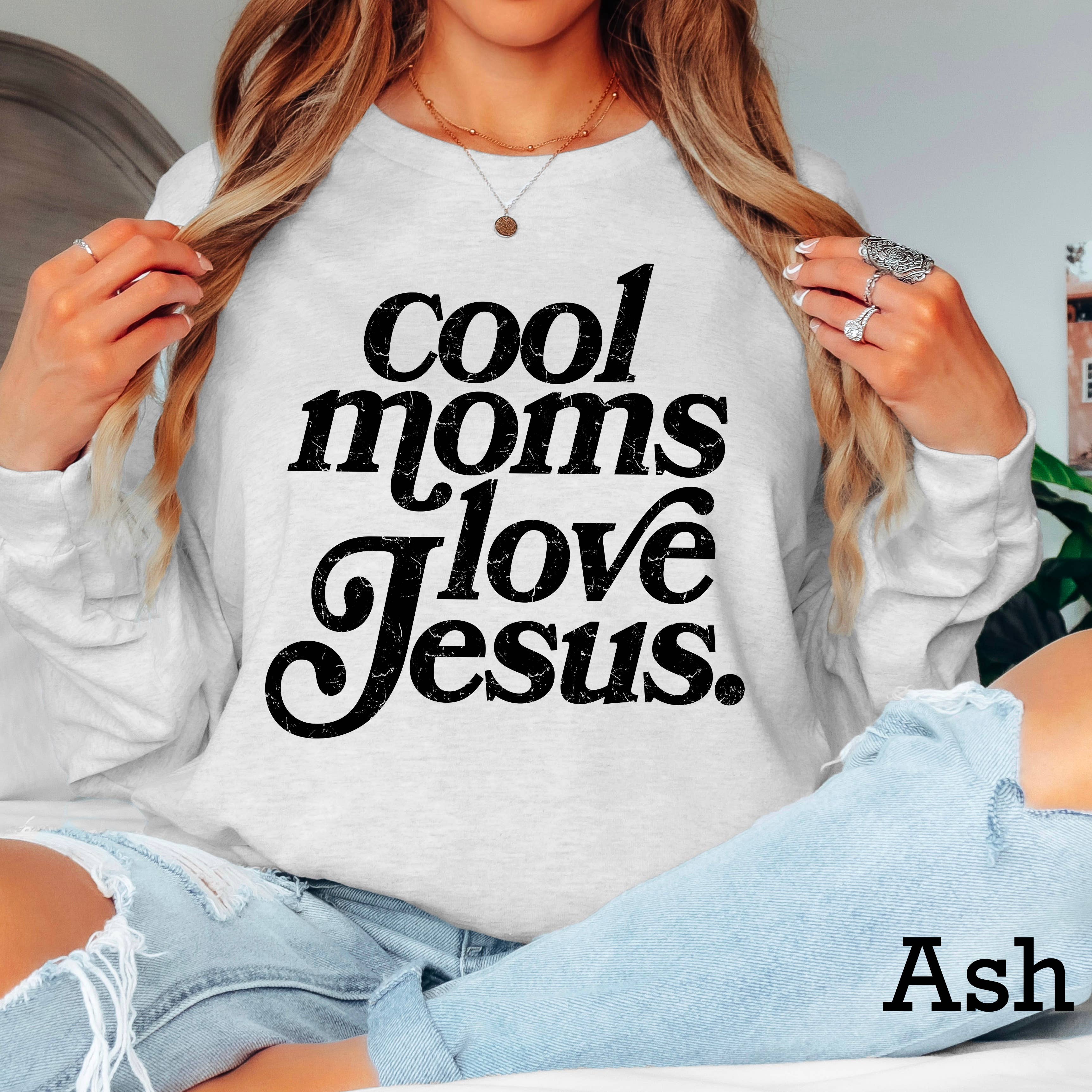 Cool Moms Love Jesus Christian Gildan - Adult & Kids T-Shirts, Sweatshirts & Hoodies apparel design preview 1