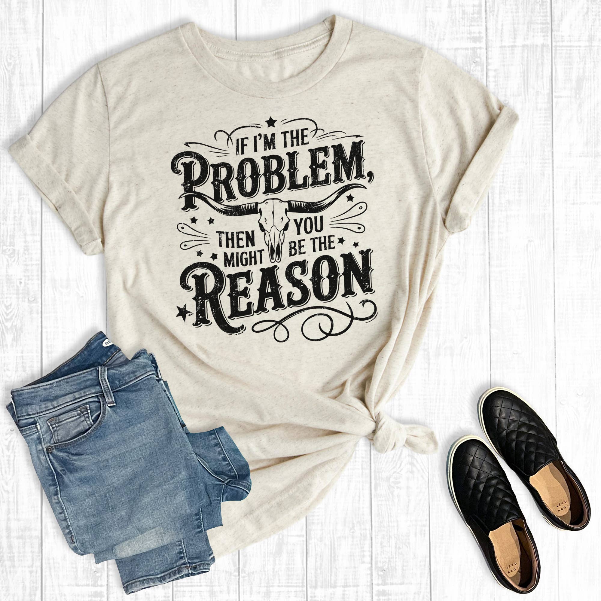 Funny Western You Might Be the Reason Graphic - Adult & Kids T-Shirts, Sweatshirts & Hoodies apparel design preview 1