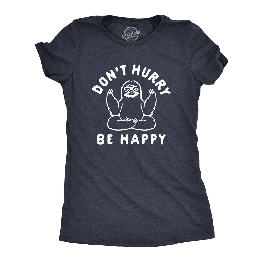 Don't Hurry Be Happy Women's - Adult & Kids T-Shirts, Sweatshirts & Hoodies apparel design preview 1