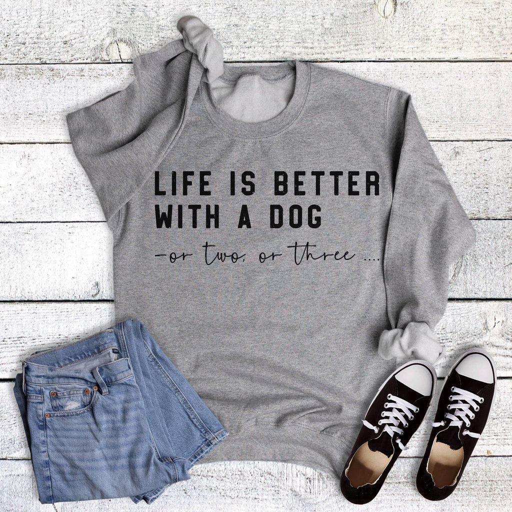Pets Life Is Better with A Dog - Adult & Kids T-Shirts, Sweatshirts & Hoodies apparel design preview 1