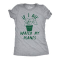 If I Die Water My Plants Women's - Adult & Kids T-Shirts, Sweatshirts & Hoodies apparel design preview 1