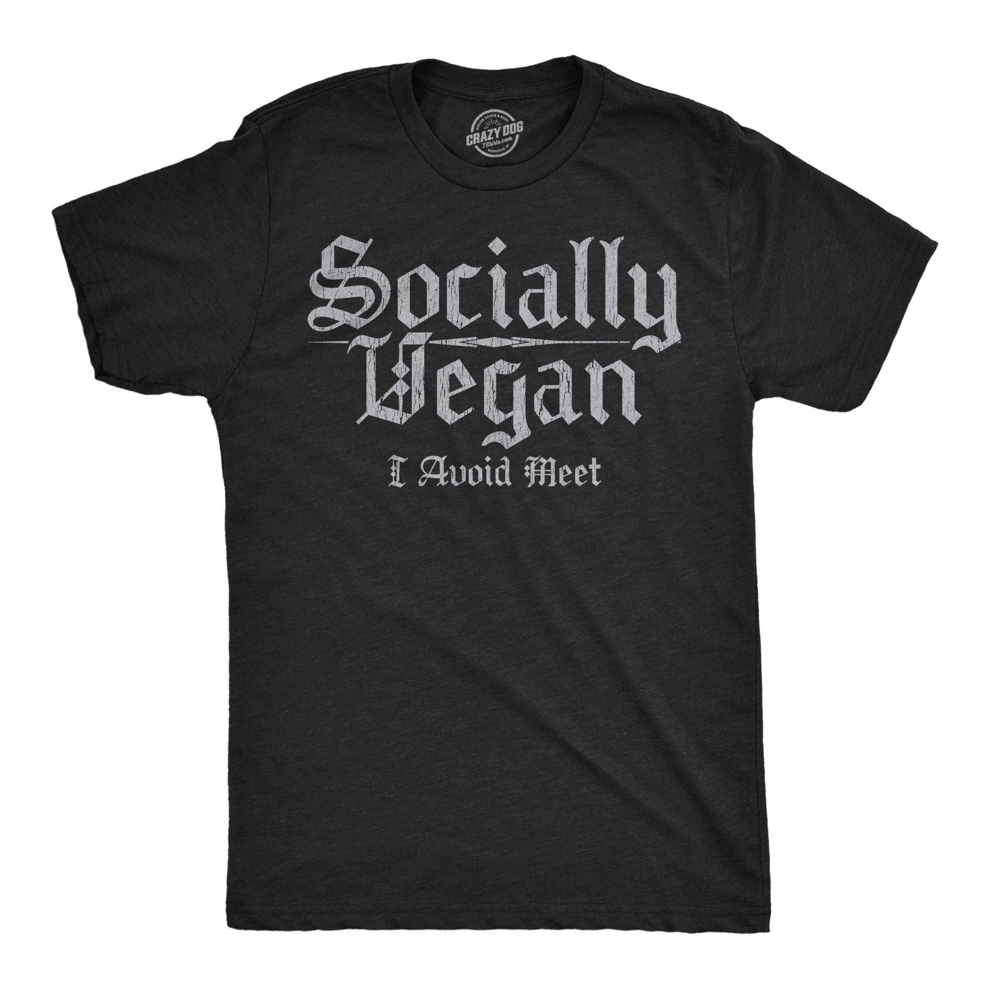 Socially Vegan I Avoid Meet Men's - Adult & Kids T-Shirts, Sweatshirts & Hoodies apparel design preview 1