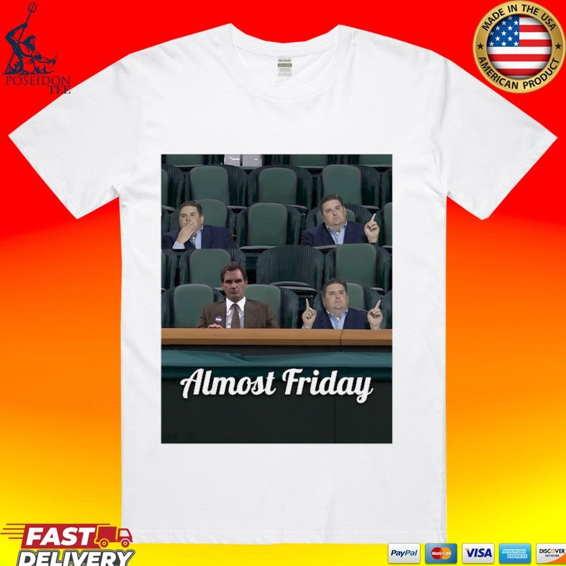 Almost Friday Fed And Windy - Adult & Kids T-Shirts, Sweatshirts & Hoodies apparel design preview 1